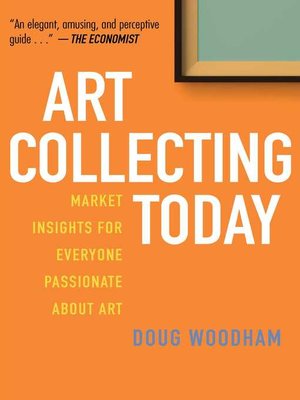 cover image of Art Collecting Today: Market Insights for Everyone Passionate about Art